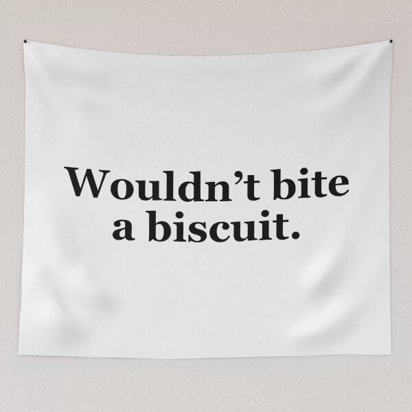 Item preview, Wouldn't Bite a Biscuit Texas Sayings designed and sold by MSA-42.