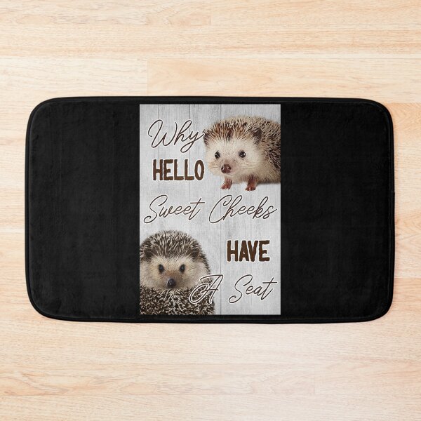 Item preview, Why hello sweet cheeks have a seat hedgehog lover designed and sold by TeganCrafford.