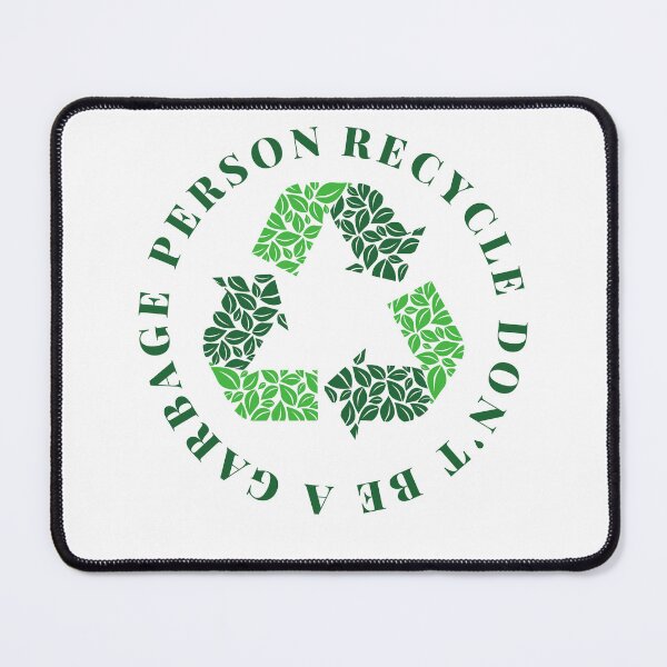 Item preview, Recycle Don't Be A Garbbage Person designed and sold by karibenart.