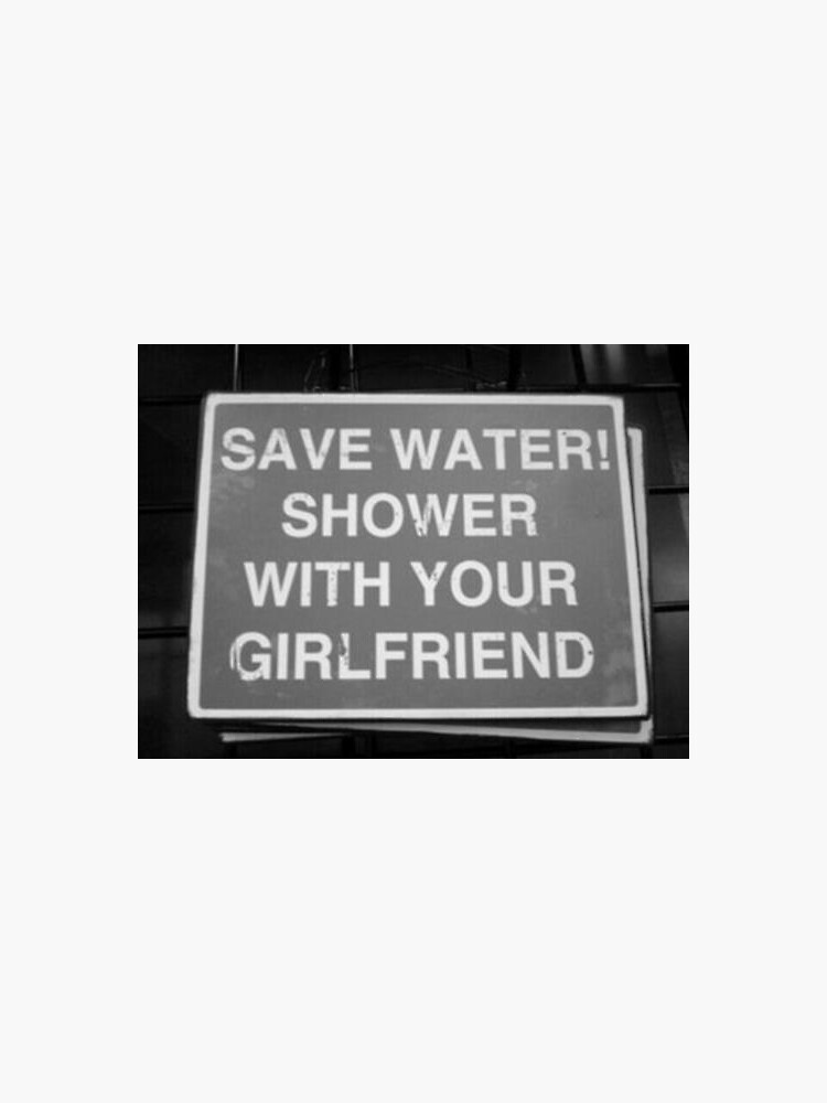 Save Water Shower With Your Girlfriend Sticker By Liquorthing