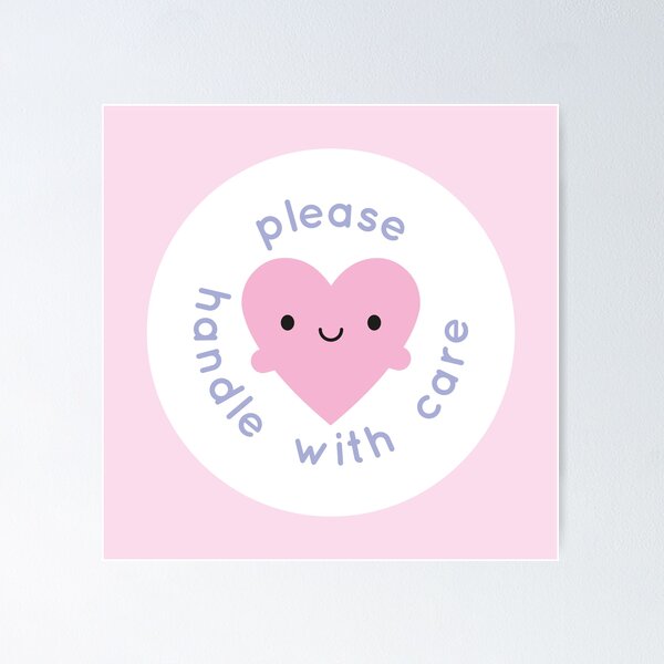Handle With Care Kawaii Heart Poster