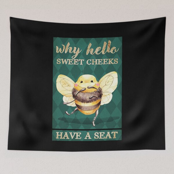Item preview,  Why hello sweet cheeks have a seat bee lover designed and sold by KravecUziel.