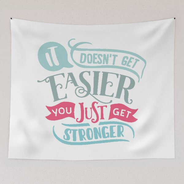 Item preview, It does get easier you just get stronger designed and sold by IM Hunter.
