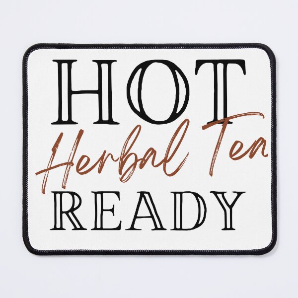 Item preview, Hot Herbal Tea Ready designed and sold by slicksdesigns.