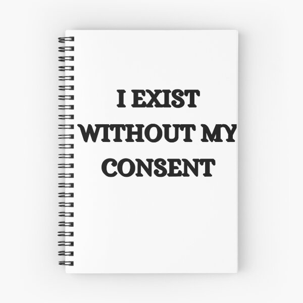 Item preview, I exist without my consent designed and sold by SincerelyKate.