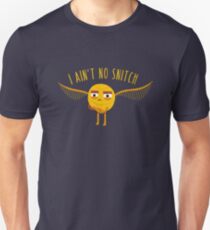I Ain't No Snitch Unisex T-Shirt