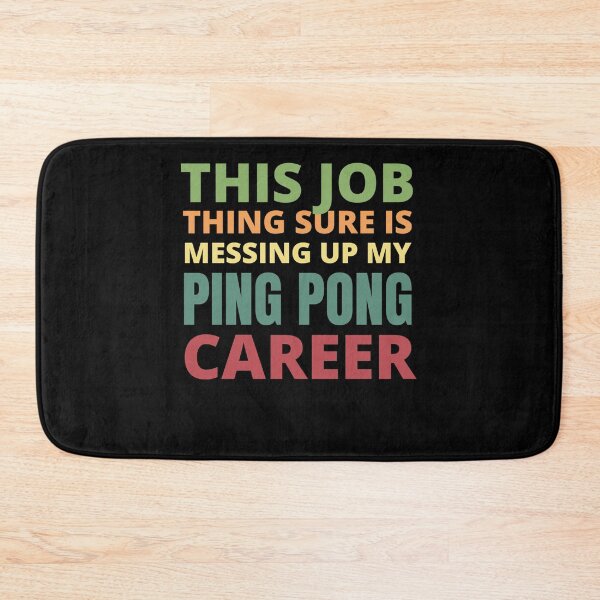 Item preview, This Job Thing Sure Is Messing Up My Ping Pong Career Sticker designed and sold by jacksrome6.