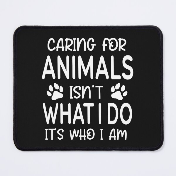 Item preview, Caring for Animals Isnt What I Do Its Who I Am designed and sold by Moeez Javed.