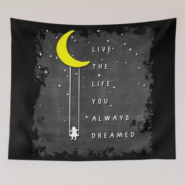 Item preview, Live the LIFE you always dreamed - Dream BIG - inspirational words of encouragement - shoot for the moon designed and sold by originalsusie.