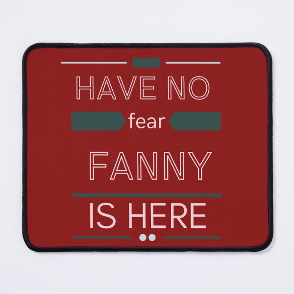 Item preview, Fanny Name - Have No Fear Fanny Is Here Gift For Fanny designed and sold by badretop.