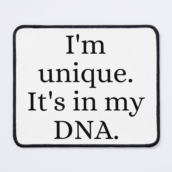 Item preview, I'm Unique It's In My DNA designed and sold by ForensicMinds.