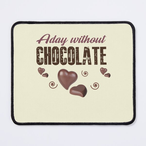 Item preview, A day without chocolate designed and sold by noor121.