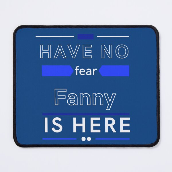 Item preview, Fanny Name - Have No Fear Fanny Is Here Gift For Fanny designed and sold by badretop.