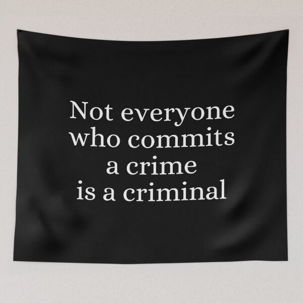 Item preview, Not everyone who commits a crime is a criminal designed and sold by ForensicMinds.