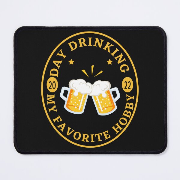 Item preview, day drinking my favorite hobby designed and sold by HongThuyet.