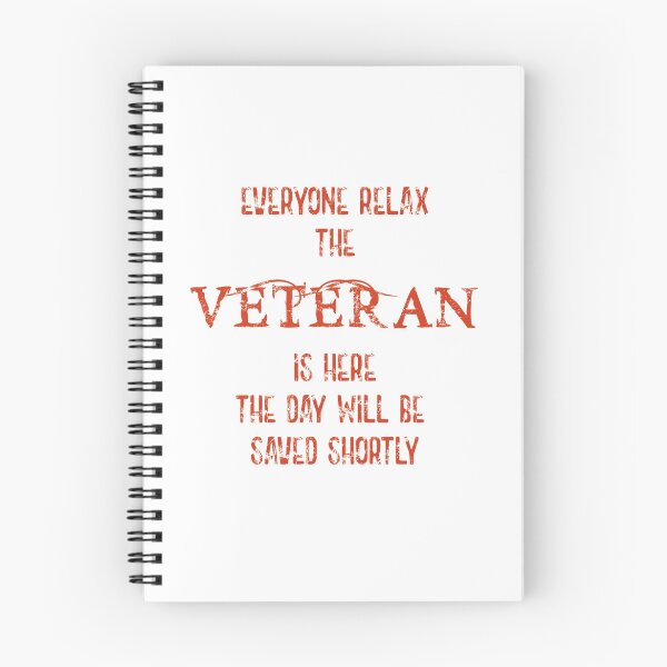 Item preview, Everyone Relax The Veteran Is Here designed and sold by FunnyAsDuck.