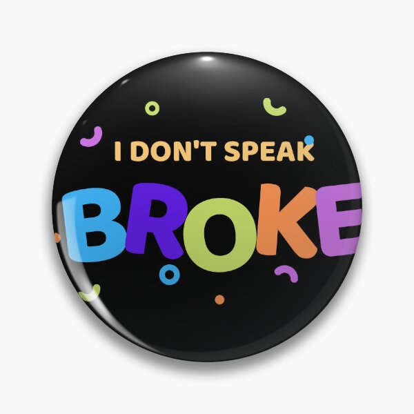 Item preview, I Don't Speak Broke T-Shirt designed and sold by WilkDesign.