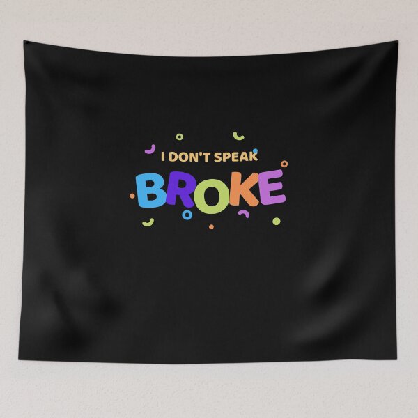 Item preview, I Don't Speak Broke T-Shirt designed and sold by WilkDesign.