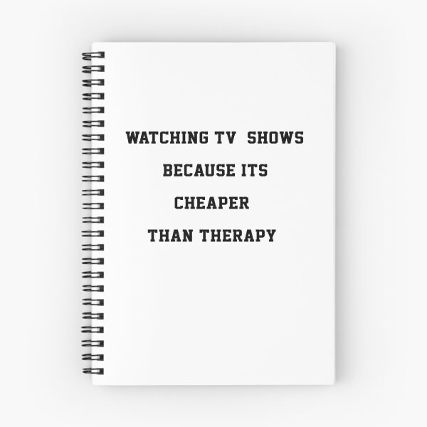 Item preview, WATCHING TV  SHOWS  BECAUSE Its  cheaper  than THERAPY designed and sold by ZEDSOU ⭐⭐⭐⭐⭐.