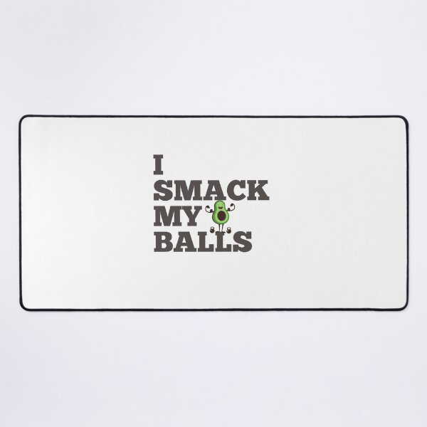 Item preview, I smack my balls avacado funny designed and sold by karibenart.