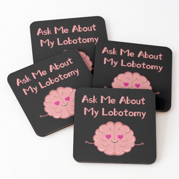 Item preview, Ask me about my lobotomy brain is loving designed and sold by xdashu.
