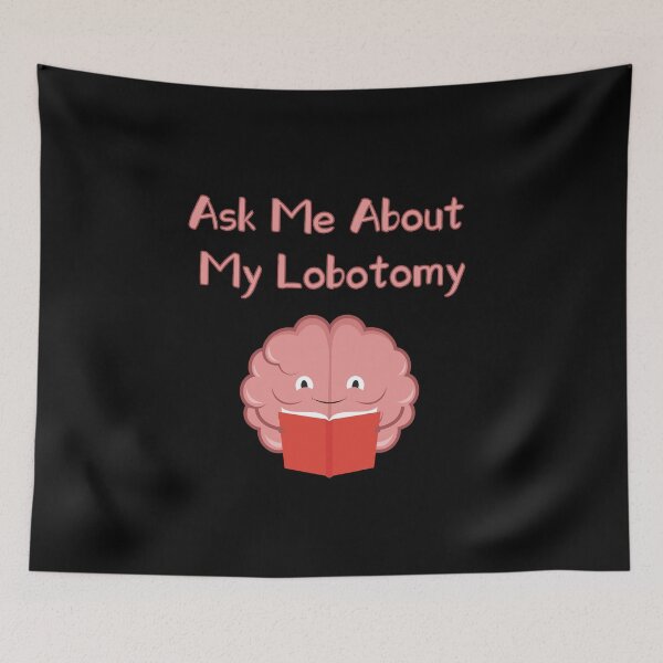 Item preview, Ask me about my lobotomy brain is reading designed and sold by xdashu.