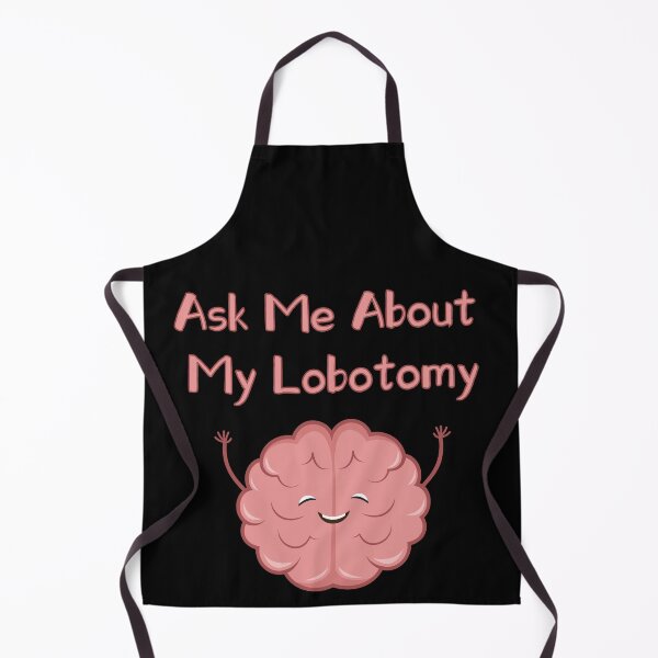 Item preview, Ask me about my lobotomy brain is cheering up designed and sold by xdashu.