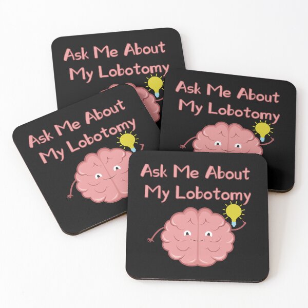 Item preview, Copy of Ask me about my lobotomy brain gets an idea designed and sold by xdashu.