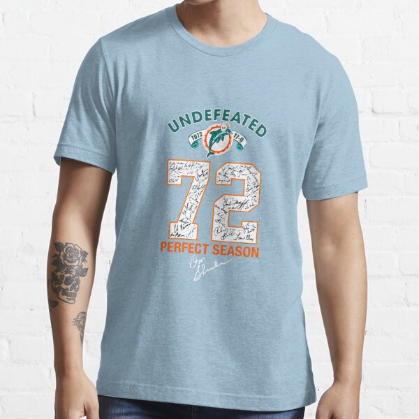 Miami Dolphin Undefeated 72 Perfect Season Essential T-Shirt Miami Essential T-Shirt | Redbubble