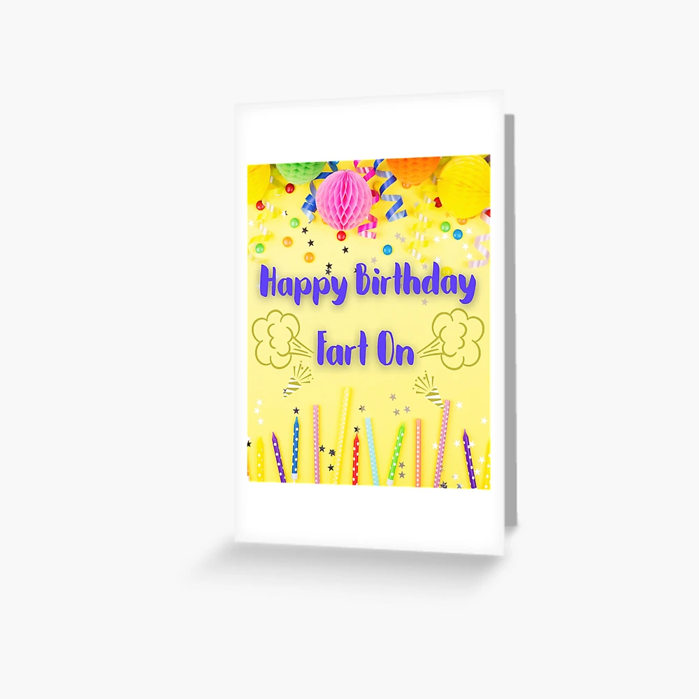 Happy Birthday Farty Pants Greeting Card