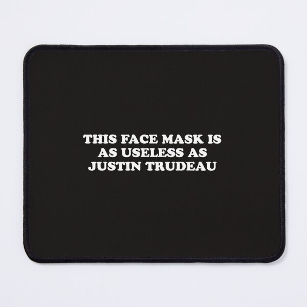 Item preview, This face mask is as useless as Justin Trudeau designed and sold by Pyramidappa.
