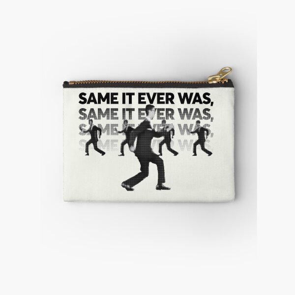 Item preview, Same It Ever Was (Once in a Lifetime) designed and sold by gusdynamite.