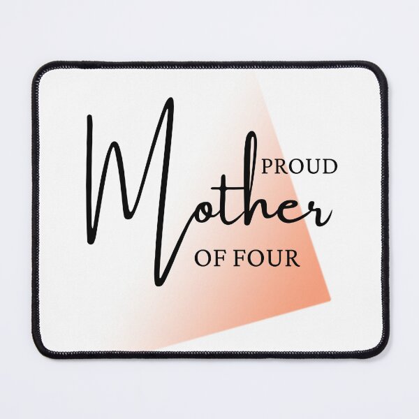 Item preview, Proud Mother of four designed and sold by reka88.