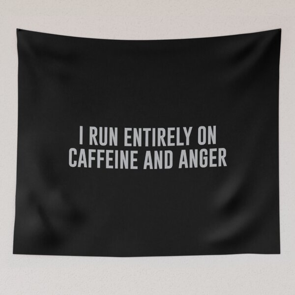Item preview, I Run Entirely On Caffeine & Anger Classic . designed and sold by naturealvar.