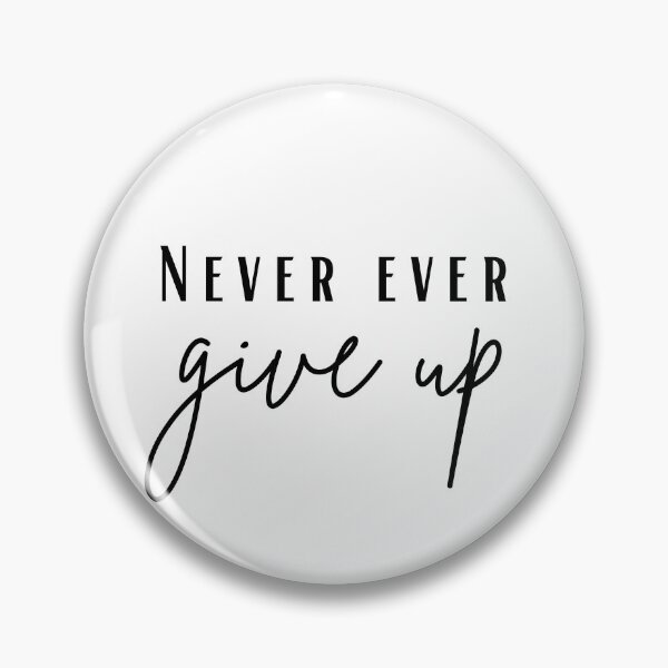 Item preview, never ever give up designed and sold by marwan elsaeed.