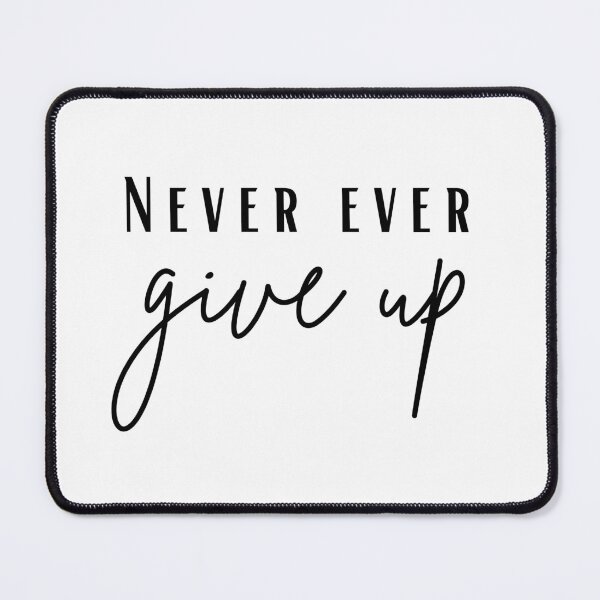 Item preview, never ever give up designed and sold by marwan elsaeed.