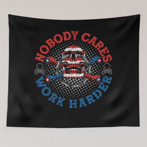 Item preview, Nobody Cares Work Harder American Flag designed and sold by OwinalK1999.