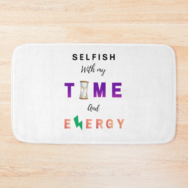 Item preview, Selfish With My Time And Energy- funny and cute T-Shirts Quotes designed and sold by Designspot2020.