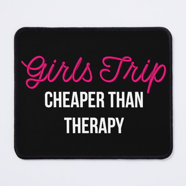 Item preview, Girls Trip Cheaper Than Therapy II designed and sold by Lemon Pepper.