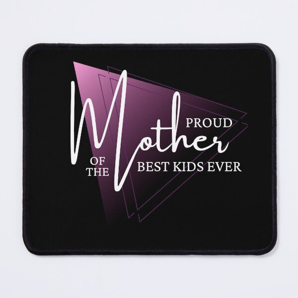 Item preview, Proud Mother of the best kids ever designed and sold by reka88.