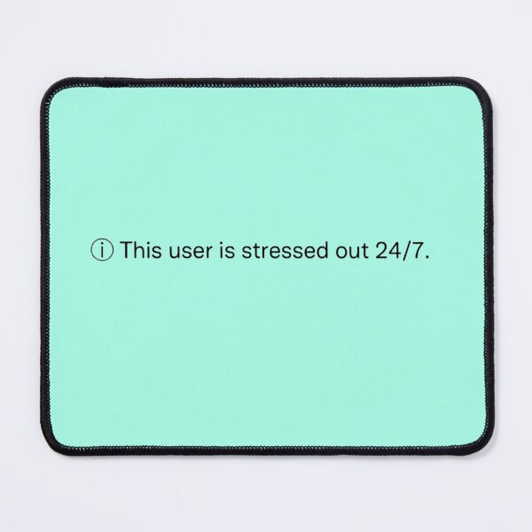 Item preview, This User Is Stressed Out 24/7 designed and sold by avit1.