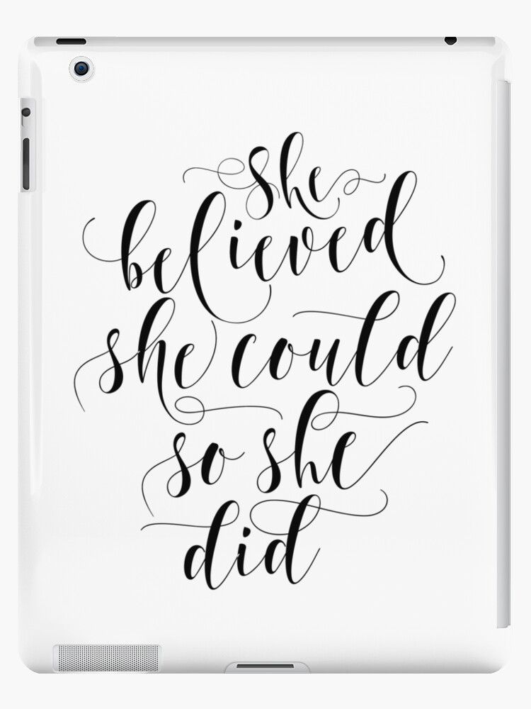 she believed she could