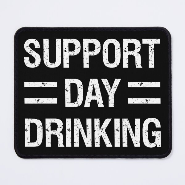 Item preview, Support Day Drinking I designed and sold by Lemon Pepper.