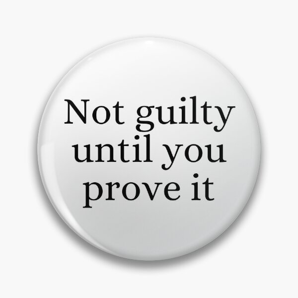 Item preview, Not Guilty Until You Prove It designed and sold by ForensicMinds.