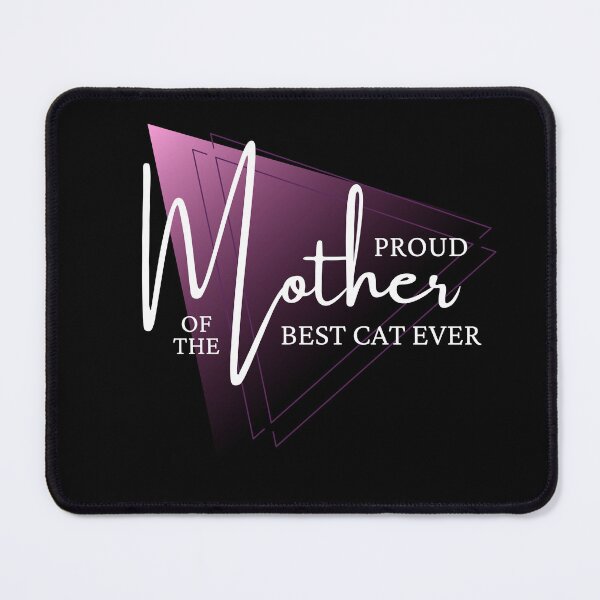 Item preview, Proud Mother of the best cat ever designed and sold by reka88.