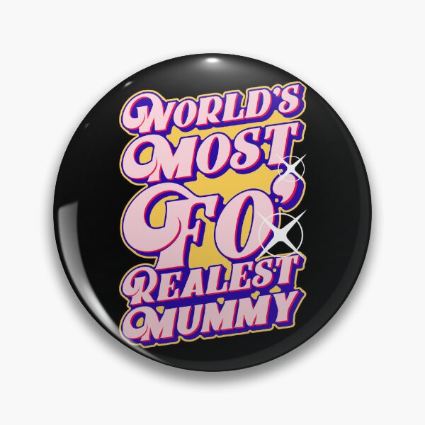 Item preview, World's Most Fo' Realest Mummy, Mother's Day Graphic designed and sold by GO SHIRT-TEE.