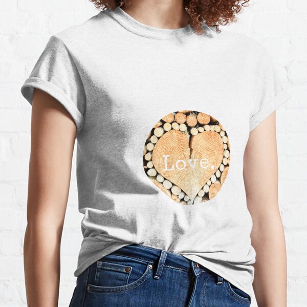 Wood Love Heart Typography Design Classic T-Shirt