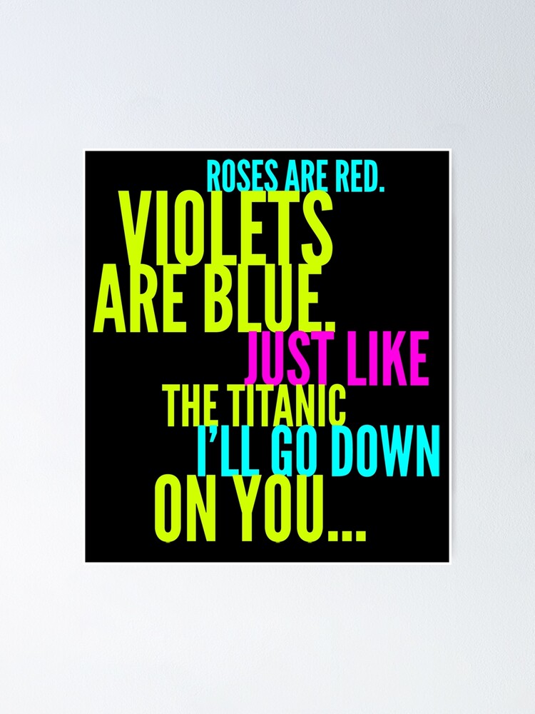 "Roses Are Red Rude Funny Poem Joke" Poster for Sale by Cudge82 Redbubble