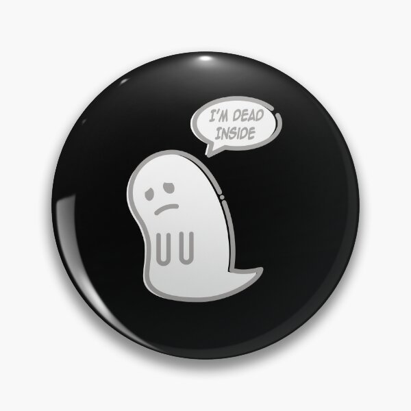 Item preview, Ghost I'm Dead Inside designed and sold by LazyBuffalo.