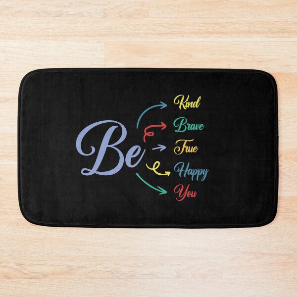 Item preview, Be Kind Be Brave Be True Be Happy Be You designed and sold by ryboxxdesign.